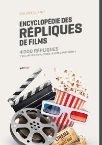 Encyclopédie des répliques de films. 4.000 répliques : y'en a un peu plus, j'vous le mets quand même ?