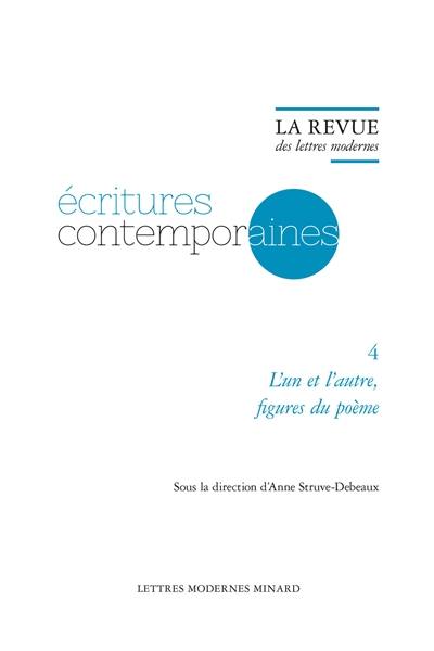 Ecritures contemporaines. Vol. 4. L'un et l'autre : figures du poème