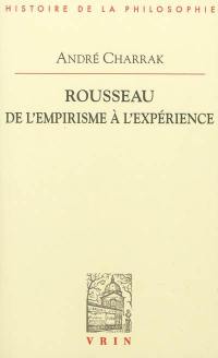 Rousseau : de l'empirisme à l'expérience