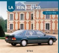 La Renault 25 de mon père