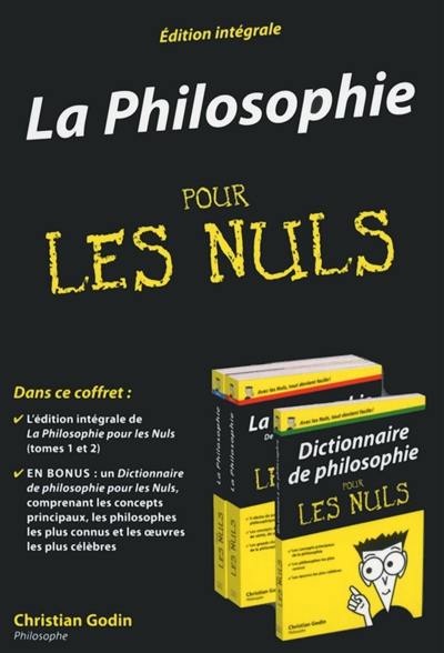 La philosophie pour les nuls : édition intégrale