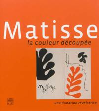 Matisse : la couleur découpée, une donation révélatrice : exposition, Le Cateau-Cambrésis, Musée Matisse, du 9 mars au 9 juin 2013. Matisse : cutting into color, a revealing donation : exhibition, Musée Matisse in Le Cateau-Cambrésis, from March 9 to June 9, 2013