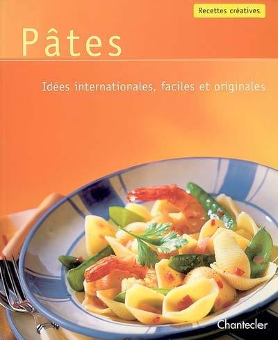 Pâtes : idées internationales, faciles et originales