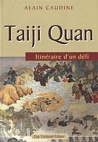 Taiji Quan : itinéraire d'un défi