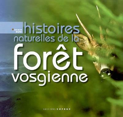 Histoires naturelles de la forêt vosgienne