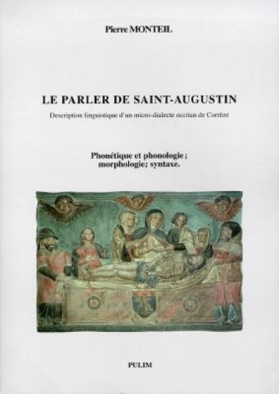 Le parler de Saint-Augustin : description linguistique d'un micro-dialecte occitan de Corrèze