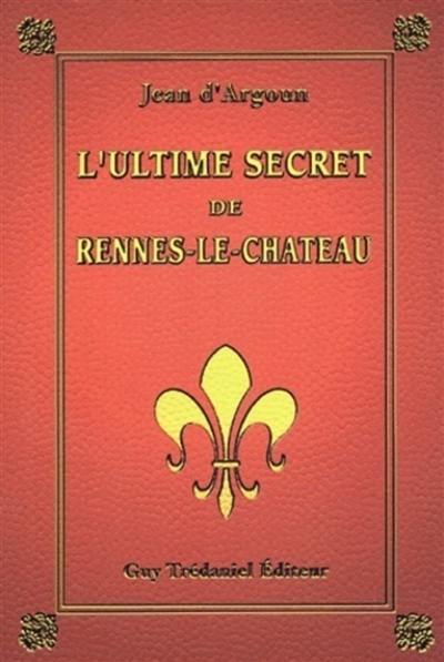 L'ultime secret de Rennes-le-Château