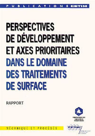 Perspectives de développement et axes prioritaires dans le domaine des traitements de surface