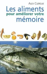 Les aliments pour améliorer votre mémoire