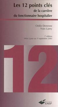 Les 12 points clés de la carrière du fonctionnaire hospitalier