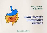 Traité pratique d'ostéopathie viscérale