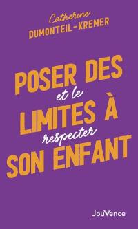 Poser des limites à son enfant : et le respecter