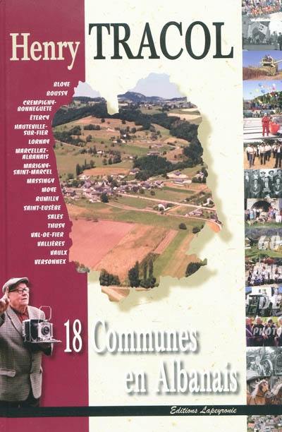 18 communes en Albanais : Bloye, Boussy, Crempigny-Bonneguete, Etracy, Hauteville-sur-Fier, Lornay, Macellaz-Albanais, Marigny-Saint-Marcel, Massingy, Moye, Rumilly, Saint-Eusèbe, Sales, Thusy, Val-de-Fier, Vallières...