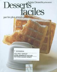 Desserts faciles : par les plus grands pâtissiers