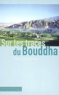 Sur les traces du Bouddha