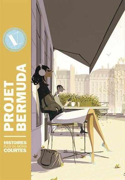 Projet Bermuda : histoires plus ou moins courtes. Vol. 5