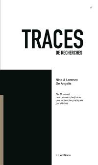 De concert ou Comment (re-)tracer une recherche pratiquée par dérives