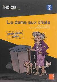 La dame aux chats : niveau 2 : nouvelle policière + activités