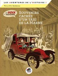 Les voix de l'histoire. Souvenirs cachés d'un taxi de la Marne