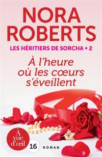 Les héritiers de Sorcha. Vol. 2. A l'heure où les coeurs s'éveillent