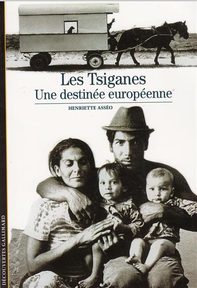 Les Tsiganes : une destinée européenne