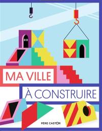 Ma ville à construire