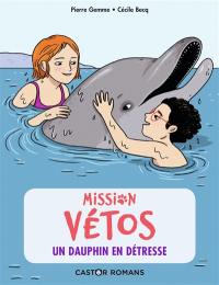 Mission vétos. Un dauphin en détresse