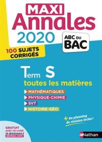 Maxi annales bac 2020 terminale S : toutes les matières, 100 sujets corrigés