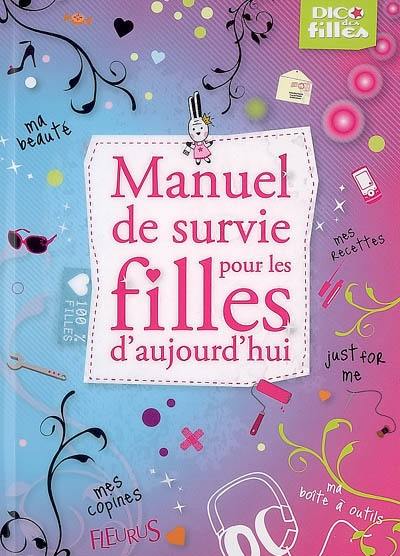 Manuel de survie pour les filles d'aujourd'hui