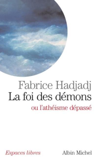 La foi des démons ou L'athéisme dépassé