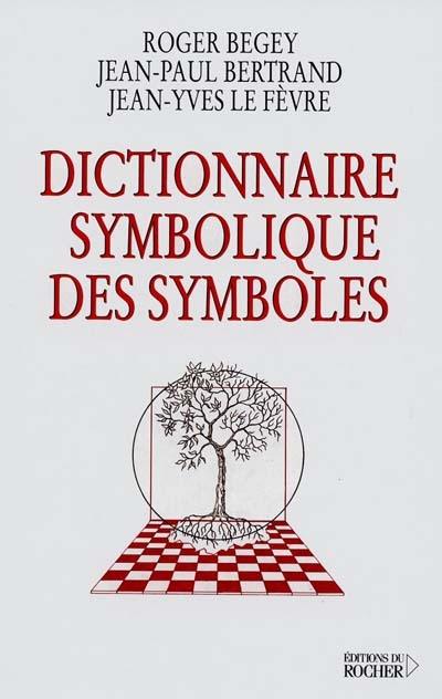 Dictionnaire symbolique des symboles