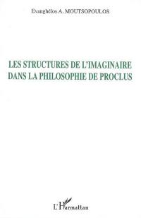 Les structures de l'imaginaire dans la philosophie de Proclus