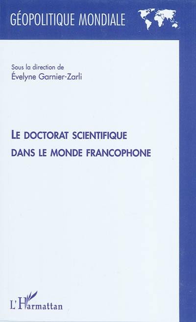 Le doctorat scientifique dans le monde francophone