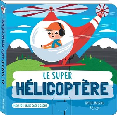 Le super hélicoptère