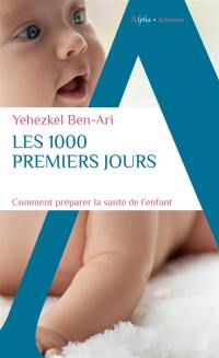 Les 1.000 premiers jours : comment préparer la santé de l'enfant