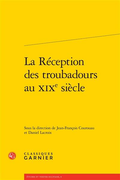 La réception des troubadours au XIXe siècle