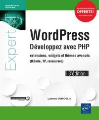 WordPress : développez avec PHP : extensions, widgets et thèmes avancés (théorie, TP, ressources)