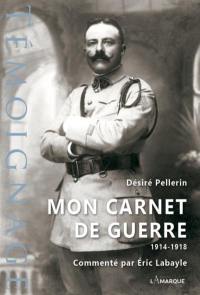 Mon carnet de guerre, 1914-1918