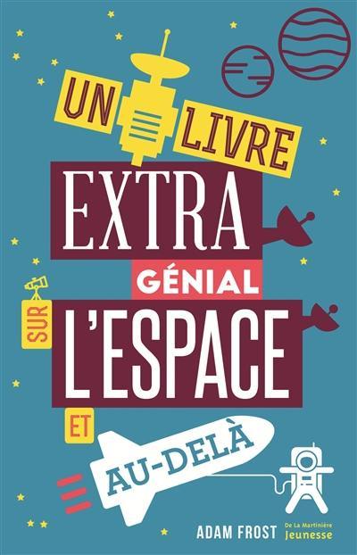 Un livre extra génial sur l'espace et au-delà