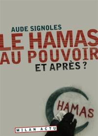 Le Hamas au pouvoir : et après ?