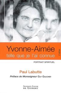 Yvonne-Aimée de Malestroit telle que je l'ai connue : portrait spirituel