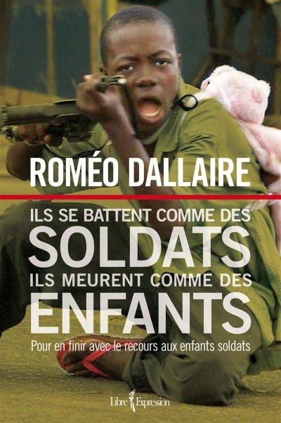 Ils se battent comme des soldats, ils meurent comme des enfants : pour en finir avec le recours aux enfants soldats