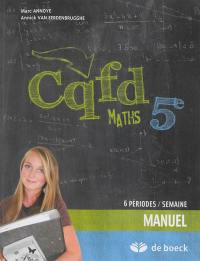 CQFD maths 5e : manuel : 6 périodes par semaine