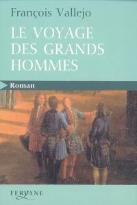 Le voyage des grands hommes