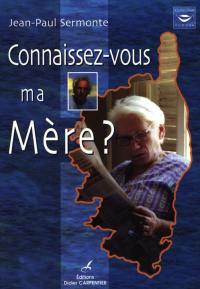 Connaissez-vous ma mère ?