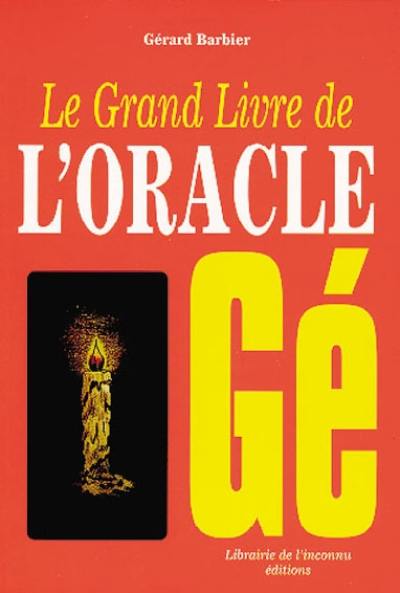 Le grand livre de l'oracle Gé