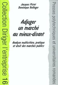 Adjuger un marché au mieux-disant : analyse multicritère, pratique et droit des marchés publics