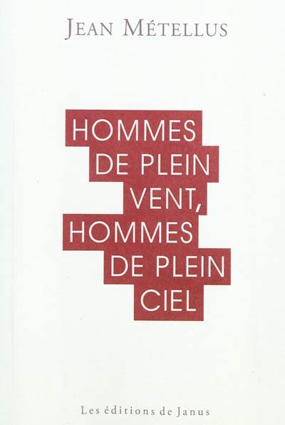 Hommes de plein vent, hommes de plein ciel