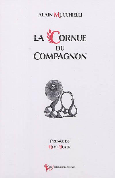 La cornue du compagnon : symbolique alchimique du rite français au grade de compagnon