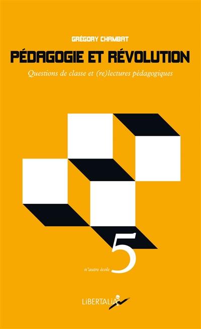 Pédagogie et révolution : questions de classe et (re)lectures pédagogiques